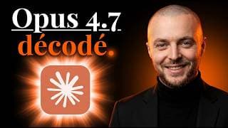 Claude Opus 4.7 expliqué en 13 minutes (Sans Hype)