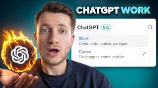 ChatGPT ne répond plus, il exécute ! (ChatGPT Work & GPT-5.6)
